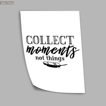 Poster Collect moments not things 2