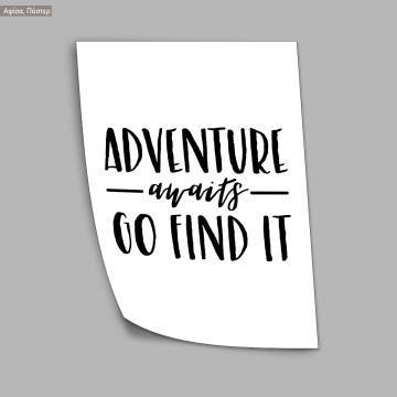 Poster Adventure awaits go find it 2