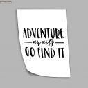 Poster Adventure awaits go find it