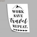 Poster Work save travel repeat
