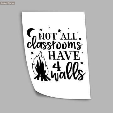 Poster Not all class room have 4 walls 2