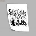 Poster Not all class room have 4 walls