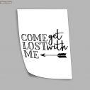 Come get lost with me, αφίσα, πόστερ 