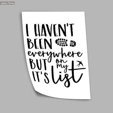 Poster I havent been everywhere but its on my list 2