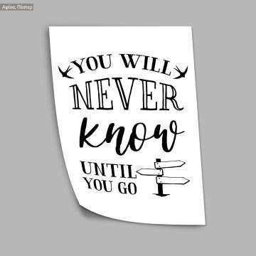 You will never know until you go, κάδρο, μαύρη κορνίζα  2