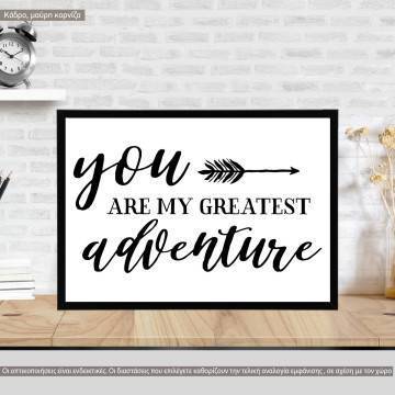 Poster You are my greatest adventure