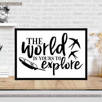 Poster The world is yours to explore
