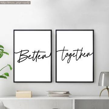 Better Together, κάδρο, μαύρη κορνίζα, δίπτυχο