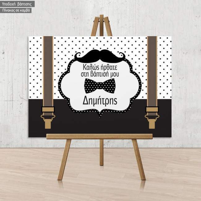 Canvas print Welcome to Baptism , Moustache Papillon suspenders