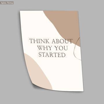 Think aboutwhy you started, poster 2