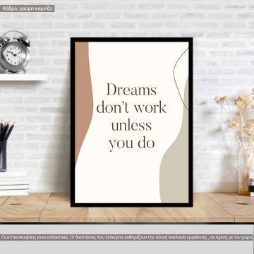 Dreams don’t work unless you do aesthetic, κάδρο, μαύρη κορνίζα