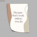 Dreams don’t work unless you do aesthetic, αφίσα, πόστερ