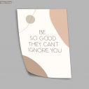  Be so good they can't ignore you aesthetic, poster
