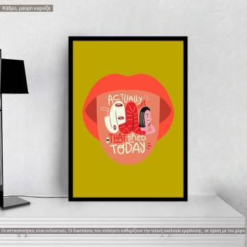 Not that tired today, poster