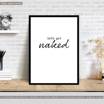 Let's get naked, poster