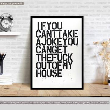 If you can not take a joke, poster