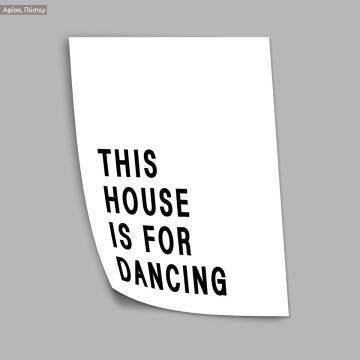 This house is for dancing, poster 2