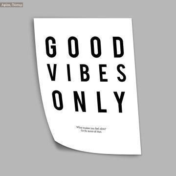 Good vibes only, poster 2
