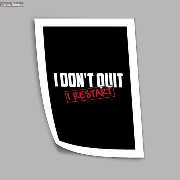 I dont quit, κάδρο, μαύρη κορνίζα  2
