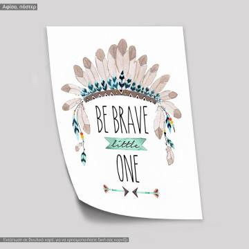Poster Be brave little one 2