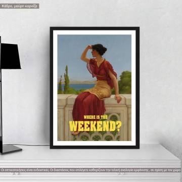 Where is the weekend, Poster