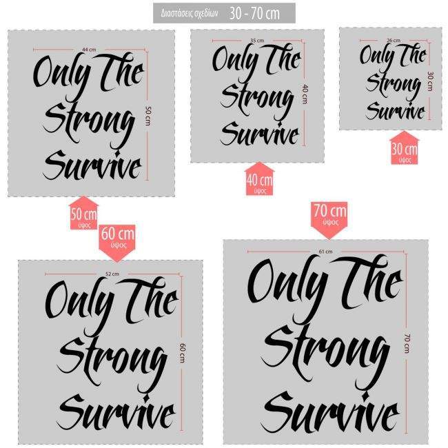 Wall stickerphrase, Only the strong survive