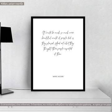 It would be so much more, Marc Jacobs, poster