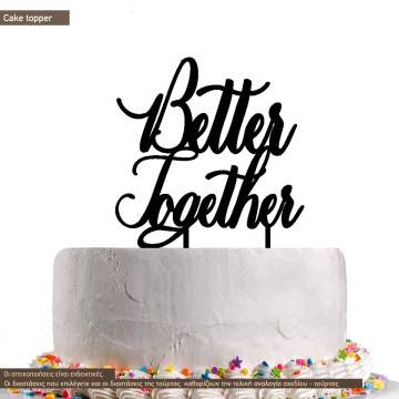 Better together, topper τούρτας ξύλινο ή plexi