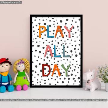 Play all day II, κάδρο, μαύρη κορνίζα