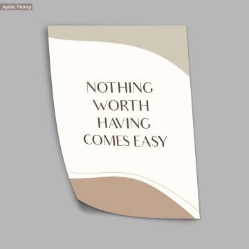 Nothingworthhaving comes easy aesthetic, poster 2