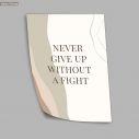 Never Give UP Without A Fight, poster