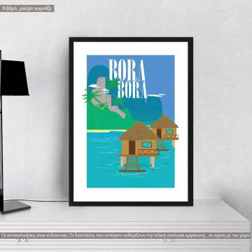 Travel destination, Bora Bora, κάδρο, μαύρη κορνίζα