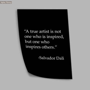 Dali, A true artist, κάδρο, μαύρη κορνίζα  2